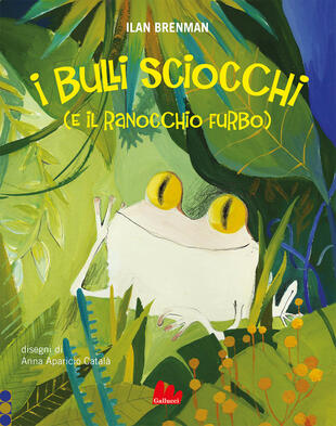 copertina I bulli sciocchi (e il ranocchio furbo). Ediz. a colori