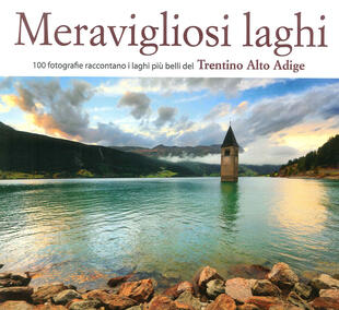 copertina Meravigliosi laghi del Trentino Alto Adige
