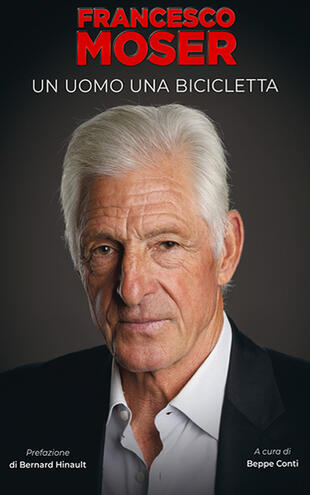 copertina Francesco Moser. Un uomo, una bicicletta