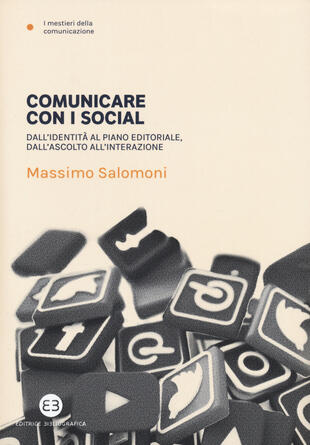 copertina Comunicare con i social. Dall'identità al piano editoriale, dall'ascolto all'interazione