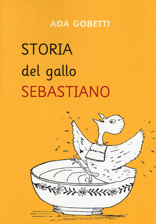 copertina Storia del gallo Sebastiano