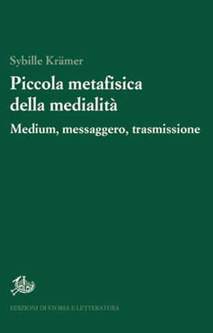 copertina Piccola metafisica della medialit&agrave;. Medium, messaggero, trasmissione