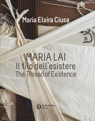 copertina Maria Lai. Il filo dell'esistere-The thread of existence. Ediz. a colori
