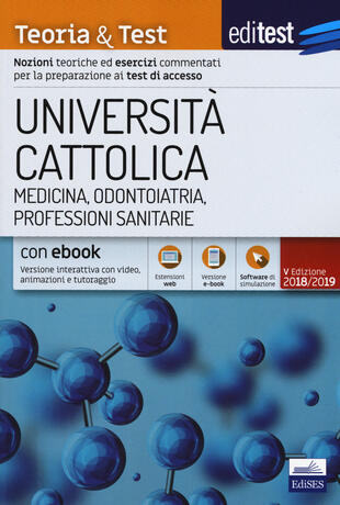 copertina EdiTest Università Cattolica. Medicina, Odontoiatria, Professioni Sanitarie. Teoria &amp; Test. Con software