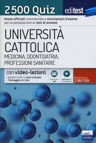 copertina EdiTEST. Università Cattolica. Medicina, odontoiatria, professioni sanitarie. 2500 quiz. Con software