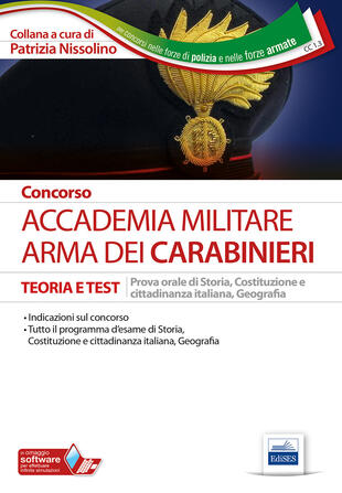 copertina Concorso Accademia militare. Arma dei Carabinieri. Teoria e test per la preparazione alla prova orale di storia, Costituzione e cittadinanza italiana, geografia. Con
