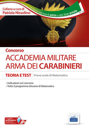 copertina Concorso Accademia. Arma dei Carabinieri. Teoria e test. Prova orale di matematica
