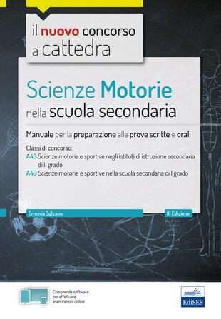 copertina Scienze motorie nella scuola secondaria. Manuale per prove scritte e orali. Classi di concorso A48, A49. Con espansione online. Con software di simulazione