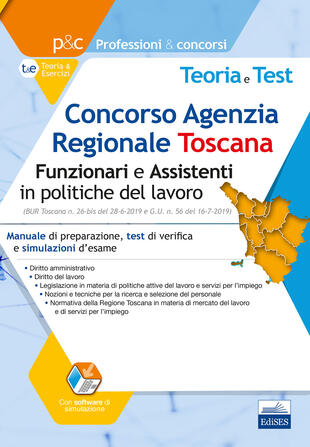 copertina Concorso Agenzia Regionale Toscana (ARTI). Funzionari e assistenti in politiche del lavoro. Manuale di preparazione, test di verifica e simulazioni d'esame. Con soft
