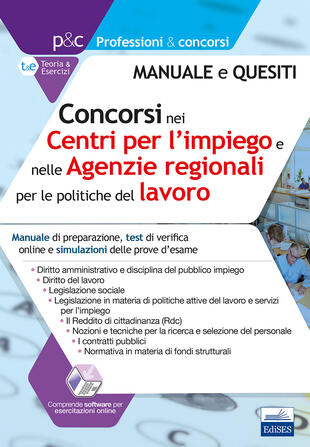 copertina Concorsi nei Centri per l'impiego e Agenzie Regionali per il Lavoro. Manuale di preparazione, test di verifica online e simulazioni delle prove d'esame