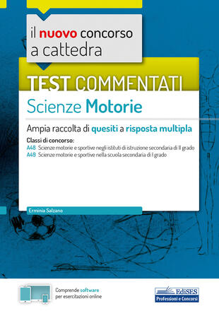 copertina nuovo concorso a cattedra. Test commentati Scienze motorie. Ampia raccolta di quesiti a risposta multipla. Classi A48, A49. Con software di simulazione