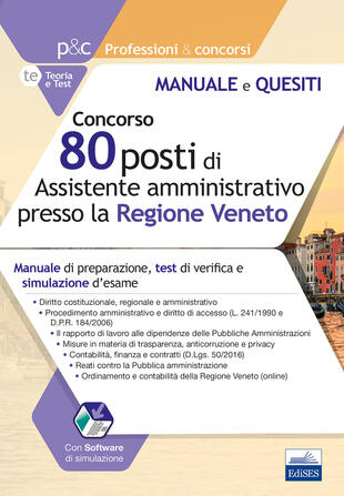 copertina Concorso 80 posti di assistente amministrativo presso la Regione Veneto. Manuale di preparazione, test di verifica e simulazioni d'esame