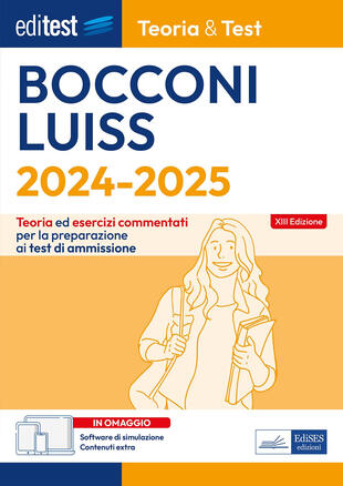 copertina Editest. Bocconi Luiss. Teoria & test Nozioni teoriche ed esercizi commentati per la preparazione ai test di ammissione. Con software di simulazione