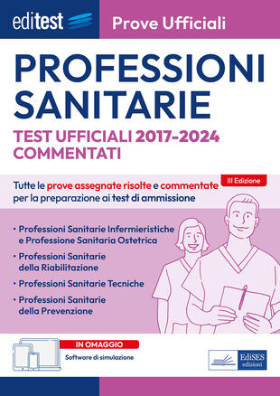 copertina EdiTEST. Professioni sanitarie. Prove ufficiali commentate 2017-2024. Con software di simulazione
