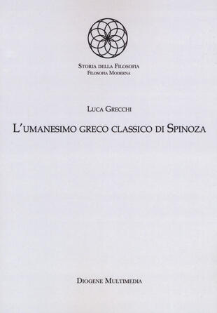 copertina L' umanesimo greco classico di Spinoza