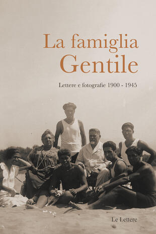 copertina La famiglia Gentile. Lettere e fotografie 1900-1945