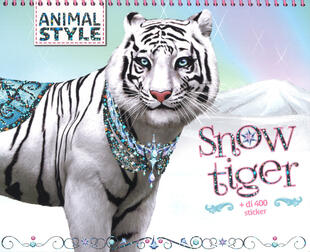copertina Snow Tiger. Animal style. Ediz. illustrata