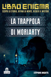 copertina La trappola di Moriarty. Libro enigma