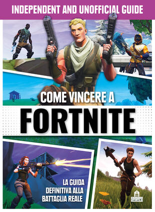 copertina Come vincere a Fortnite. Independent and unofficial guide