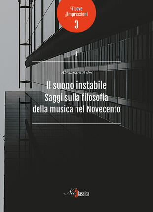 copertina Il suono instabile. Saggi sulla filosofia della musica del Novecento