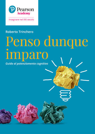 copertina Penso dunque imparo. Guida al potenziamento cognitivo