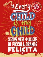 copertina Every Child Is My Child