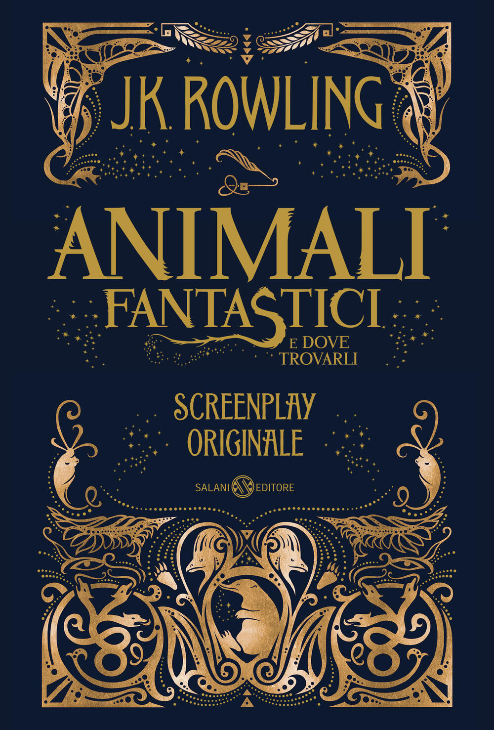 Animali Fantastici e dove trovarli - Screenplay originale di J.K. Rowling  - Cartonato - FUORI COLLANA - Il Libraio