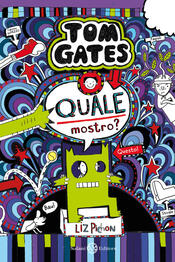 copertina Tom Gates  - Quale mostro?