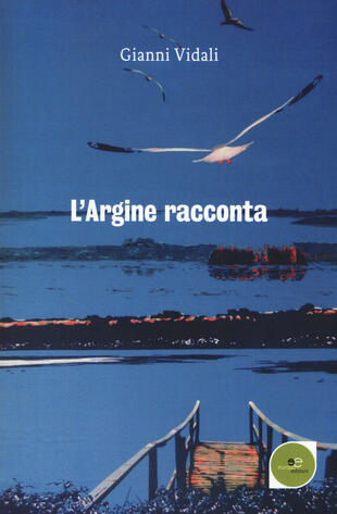 copertina L' argine racconta. Storie di vite vissute