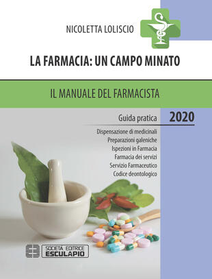 copertina La farmacia: un campo minato. Il manuale del farmacista 2020