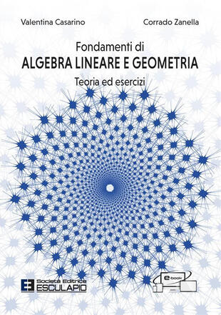 copertina Fondamenti di algebra lineare e geometria. Teoria ed esercizi. Con accesso al Textincloud