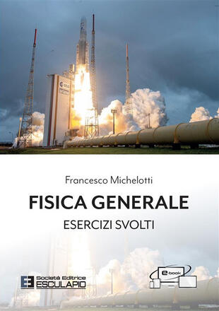 copertina Fisica generale. Esercizi svolti