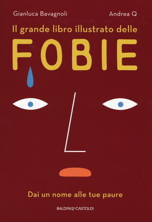 copertina Il grande libro illustrato delle fobie. Dai un nome alle tue paure