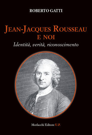 copertina Jean-Jacques Rousseau e noi. Identità, verità, riconoscimento