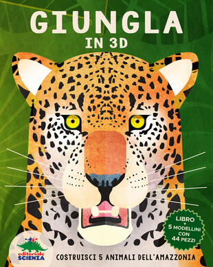 copertina Giungla in 3D. Costruisci 5 animali dell'Amazzonia