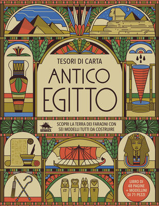 copertina Antico Egitto. Scopri la terra dei faraoni con sei modelli tutti da costruire