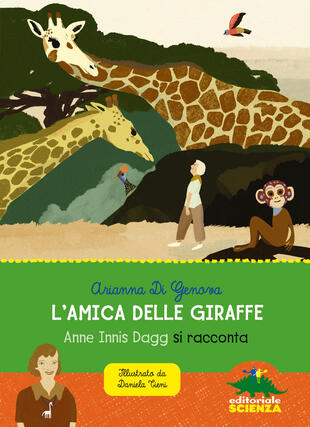 copertina L'amica delle giraffe. Anne Innis Dagg si racconta