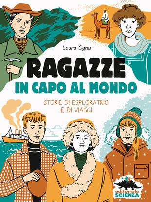 copertina Ragazze in capo al mondo. Storie di esploratrici e di viaggi
