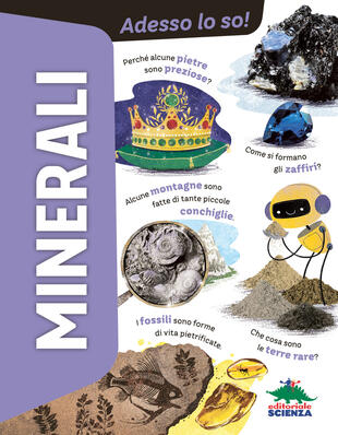 copertina Minerali. Adesso lo so! Ediz. illustrata