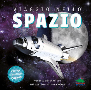 copertina Viaggio nello spazio. Viaggio interattivo nel sistema solare e oltre. Ediz. a colori