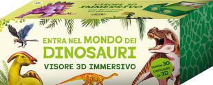copertina Entra nel mondo dei dinosauri. Scopri i libri scatola che diventano visori 3D super immersivi! Ediz. a colori