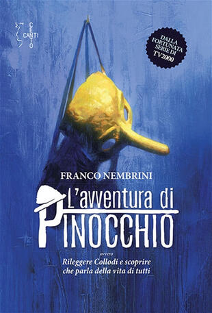 copertina L' avventura di Pinocchio. Ovvero Rileggere Collodi e scoprire che parla della vita di tutti