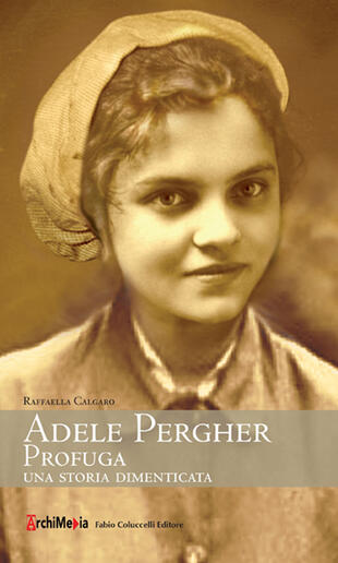 copertina Adele Pergher profuga. Una storia dimenticata