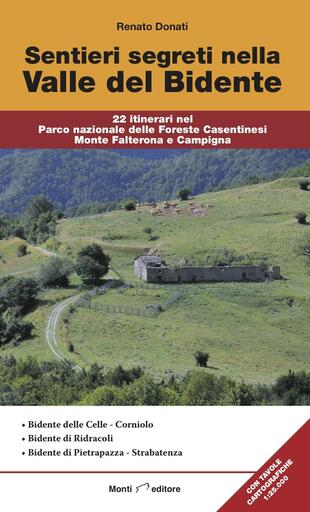 copertina Sentieri segreti nella Valle del Bidente. 22 itinerari nel Parco nazionale delle Foreste Casentinesi Monte Falterona e Campigna