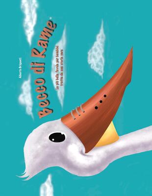 copertina Becco di Rame. La più bella favola per bambini tratta da una storia vera