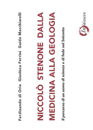 copertina Niccolò Stenone dalla medicina alla geologia. Il percorso di un uomo di scienza e di fede nel Seicento