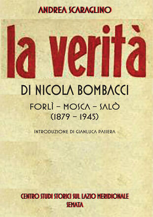 copertina La verità di Nicola Bombacci. Forlì-Mosca-Salò (1879-1945)