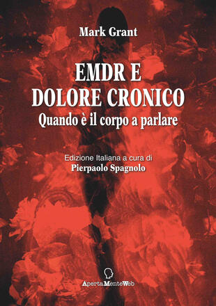 copertina EMDR e dolore cronico. Quando &egrave; il corpo a parlare. Ediz. integrale