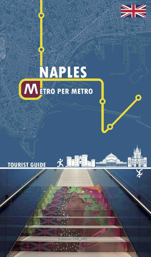 copertina Naples metro per metro. Tourist guide