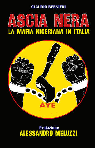 copertina Ascia nera. La mafia nigeriana in Italia. Ediz. ridotta